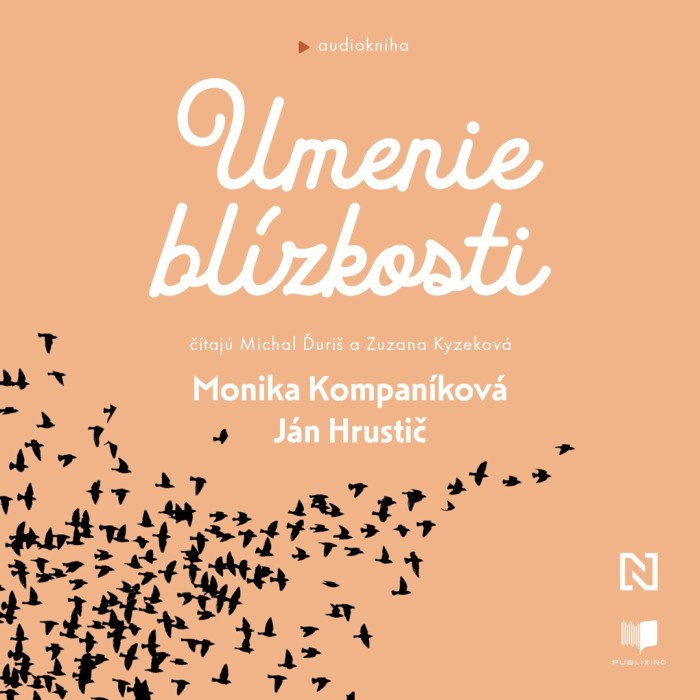 Audiokniha Umenie blízkosti - Monika Kompaníková,  Ján Hrustič ( Michal Ďuriš, Zuzana Kyzeková) | ProgresGuru