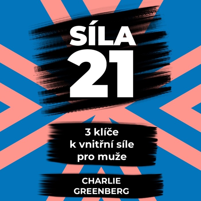 Síla 21 - Charlie Greenberg | ProgresGuru