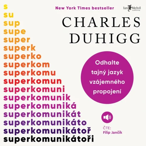 Audiokniha Superkomunikátoři - Charles Duhigg (Filip Jančík) | ProgresGuru