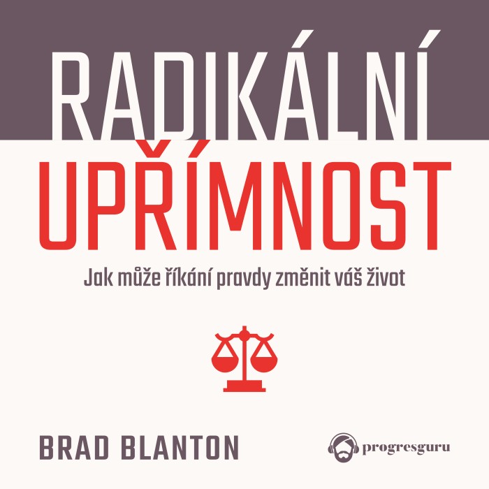 Audiokniha Radikální upřímnost - Brad Blanton (Jiří Schwarz) | ProgresGuru
