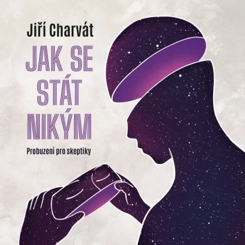 Audiokniha Jak se stát nikým - Jiří Charvát (Charvát, Horáček) | ProgresGuru