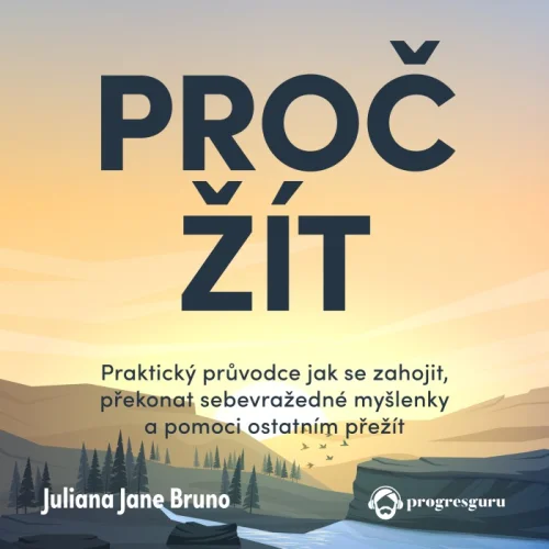 Audiokniha Proč žít - Juliana Jane Bruno | ProgresGuru