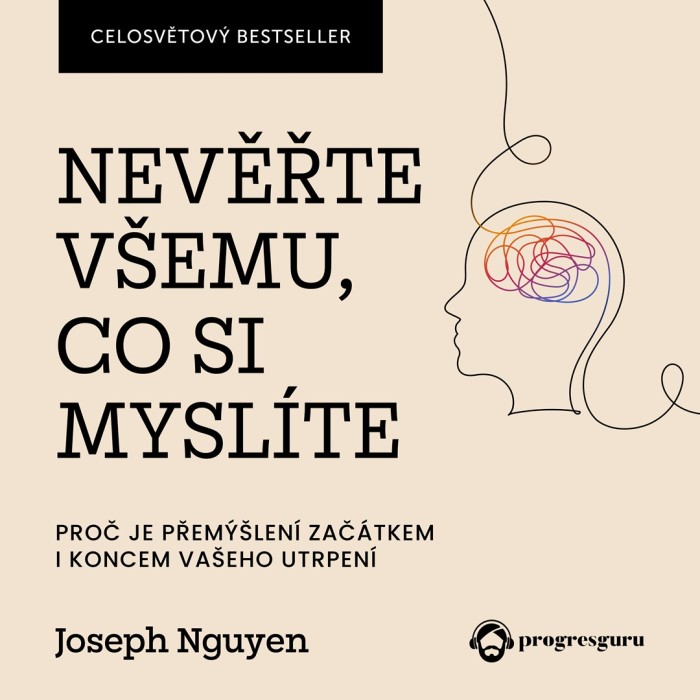 Audiokniha Nevěřte všemu, co si myslíte - Joseph Nguyen (Adam Langer) | ProgresGuru