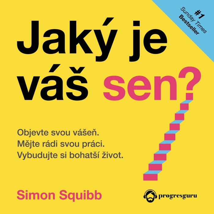 Audiokniha Jaký jen váš sen? - Simon Squibb (Gustav Bubník) | ProgresGuru