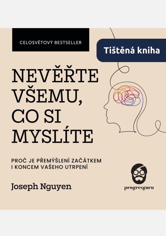 Tištěná kniha Nevěřte všemu, co si myslíte - Joseph Nguyen | ProgresGuru
