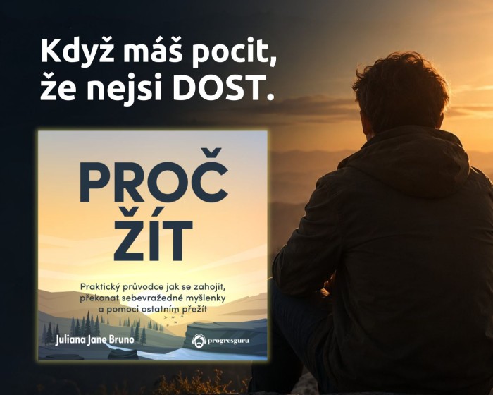 Audiokniha Proč žít, článek Najděte vlastní důvody, proč nepřestat