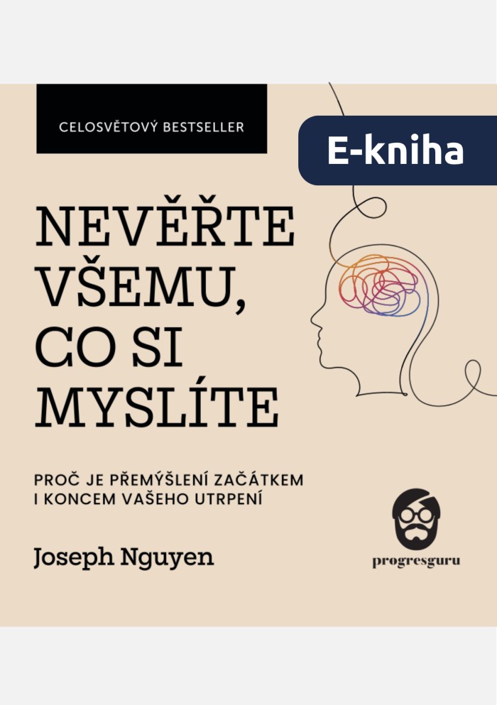 E-kniha Nevěřte všemu, co si myslíte - Joseph Nguyen | ProgresGuru
