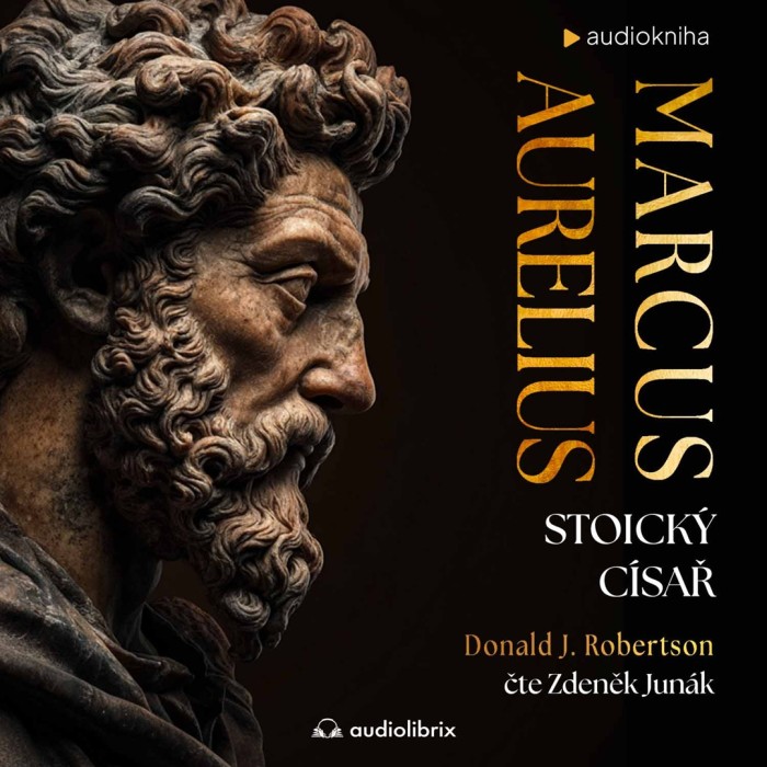 Audiokniha Marcus Aurelius: Stoický císař - Donald J. Robertson (Zdeněk Junák) | ProgresGuru