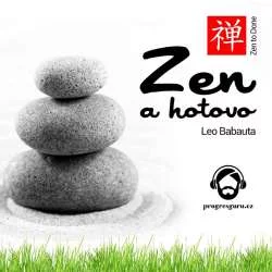 Audiokniha zen a hotovo - Leo Babauta (Michal Švarc) - ProgresGuru