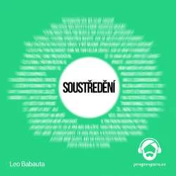 Audiokniha Soustředění - Leo Babauta (Michal Švarc) - ProgresGuru