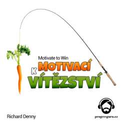 Audiokniha Motivací k vítězství - Richard Denny (Gustav Bubník) - ProgresGuru