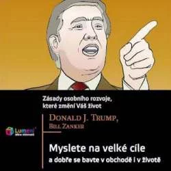 Audiokniha Myslete na velké cíle - Donald Trump, Bill Zanker (Zdeněk Junák) - ProgresGuru