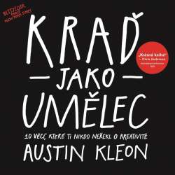 Audiokniha Kraď jako umělec - Austin Kleon (Petr Tlustý) - ProgresGuru