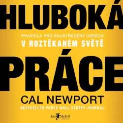 Audiokniha Hluboká práce - Cal Newport (Petr Theodor Pidrman) - ProgresGuru