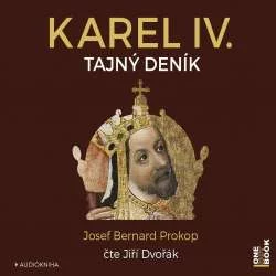 Audiokniha Karel IV. Tajný deník - Josef Bernard Prokop (Jiří Dvořák) - ProgresGuru