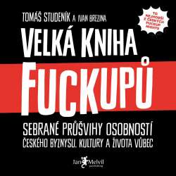 Audiokniha Velká kniha Fuckupů - Tomáš Studeník, Ivan Brezina (Borek Kapitančik, Michaela Rykrová) - ProgresGuru