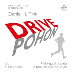 Audiokniha Drive / Pohon - Daniel Pink (Aleš Zbořil) - ProgresGuru