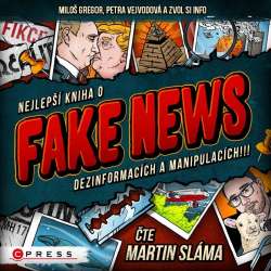 Audiokniha nejlepší kniha o fake news!!! - Petra Vejvodová, Miloš Gregor (Martin Sláma) - ProgresGuru