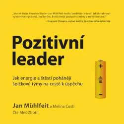 Audiokniha Pozitivní leader - Jan Muhlfeit, Melina Costi (Aleš Zbořil) - ProgresGuru