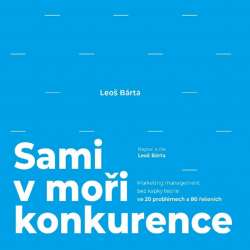 Audiokniha Sami v moři konkurence - Leoš Bárta - ProgresGuru