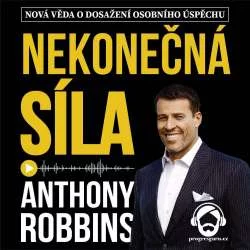 Audiokniha Nekonečná síla - Anthony Robbins (Daniel Dítě) - ProgresGuru