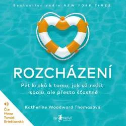 Audiokniha Rozcházení - Katherine Woodward Thomasová (Hana Tomáš Briešťanská) - ProgresGuru