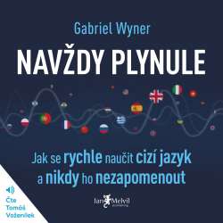 Audiokniha Navždy plynule - Gabriel Wyner (Tomáš Voženílek) - ProgresGuru