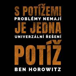 Audiokniha S potížemi je jedna potíž - Ben Horowitz (Jan Faltýnek) - ProgresGuru