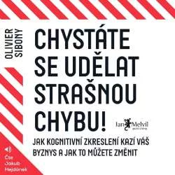 Audiokniha Chystáte se udělat strašnou chybu - Olivier Sibony (Jakub Hejdánek) - ProgresGuru