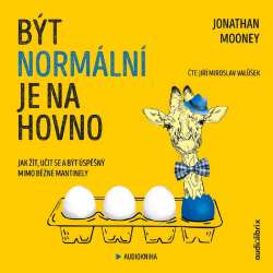 Audiokniha Být normální je na hovno - Jonathan Mooney (Jiří Miroslav Valůšek) - ProgresGuru