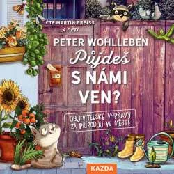 Audiokniha Půjdeš s námi ven? - Peter Wohlleben (Martin Preiss) - ProgresGuru