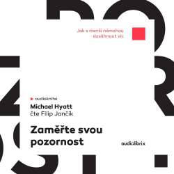 Audiokniha Zaměřte svou pozornost - Michael Hyatt (Filip Jančík) - ProgresGuru