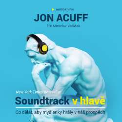 Audiokniha Soundtrack v hlavě - Jon Acuff (Jiří Miroslav Valůšek) - ProgresGuru