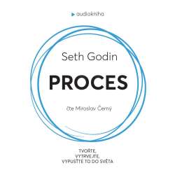 Audiokniha Proces - Seth Godin (Miroslav Černý) - ProgresGuru