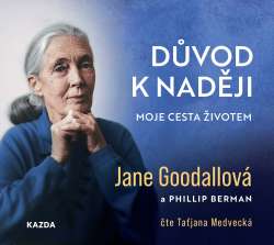 Audiokniha Důvod k naději - Jane Goodallová (Tatjana Medvecká) - ProgresGuru