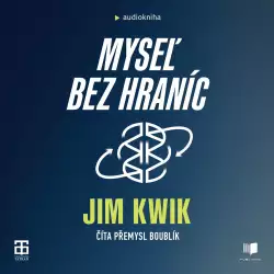 Audiokniha Myseľ bez hraníc - Jim Kwik (Přemysl Boublík) - ProgresGuru