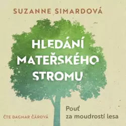 Audiokniha Hledání mateřského stromu - Suzanne Simardová | ProgresGuru