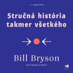 Audiokniha Stručná história takmer všetkého - Bill Bryson (Marek Koleno) | ProgresGuru