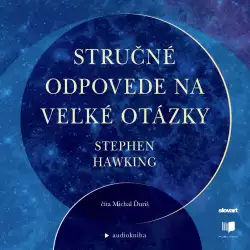 Audiokniha Stručné odpovede na veľké otázky - Stephen Hawking (Michal Ďuriš) | ProgresGuru