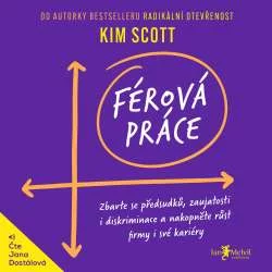 Audiokniha Férová práce - Kim Scott (Jana Dostálová) | ProgresGuru