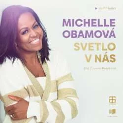 Audiokniha Svetlo v nás - Michelle Obama (Zuzana Kyzeková) | ProgresGuru