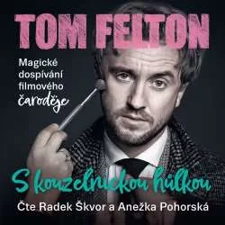Audiokniha S kouzelnickou hůlkou - Tom Felton (Radek Škvor, Anežka Pohorská) | ProgresGuru