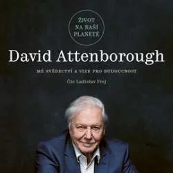 Audiokniha Život na naší planetě - David Attenborough (Ladislav Frej) | ProgresGuru