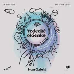 Audiokniha Vedecké okienko | Ivan Gábriš (Marek Koleno) | ProgresGuru