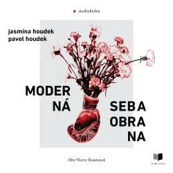 Audiokniha Moderná sebaobrana - Jasmína Houdek, Pavel Houdek (Nora Ibsenová) | ProgresGuru.cz