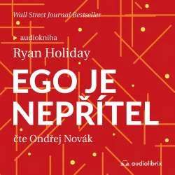 Audiokniha Ego je nepřítel - Ryan Holiday (Ondřej Novák) | ProgresGuru