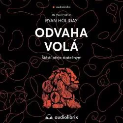 Audiokniha Odvaha volá - Ryan Holiday (Vasil Fridrich) | ProgresGuru