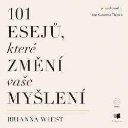 Audiokniha 101 esejů, které změní vaše myšlení - Brianna Wiest (Katarína Tlapak) | ProgresGuru