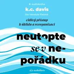 Audiokniha Neutopte se v nepořádku - K.C. Davis (Vendula Fialová) | ProgresGuru