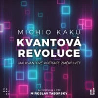 Audiokniha Kvantová revoluce - Michio Kaku (Miroslav Táborský) | ProgresGuru